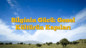 Bilginin Gücü: Genel Kültürün Kapıları