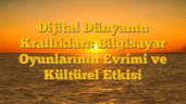 Dijital Dünyanın Krallıkları: Bilgisayar Oyunlarının Evrimi ve Kültürel Etkisi