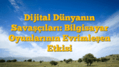 Dijital Dünyanın Savaşçıları: Bilgisayar Oyunlarının Evrimleşen Etkisi
