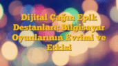 Dijital Çağın Epik Destanları: Bilgisayar Oyunlarının Evrimi ve Etkisi