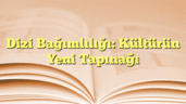 Dizi Bağımlılığı: Kültürün Yeni Tapınağı