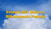 Evrenin Dili: Bilim ve Bilinmeyenin Peşinde