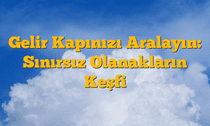 Gelir Kapınızı Aralayın: Sınırsız Olanakların Keşfi