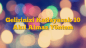 Gelirinizi Katlayacak 10 Akıl Almaz Yöntem