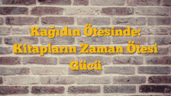 Kağıdın Ötesinde: Kitapların Zaman Ötesi Gücü