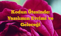 Kodun Ötesinde: Yazılımın Evrimi ve Geleceği