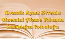 Kozmik Ayna: Evrenin Gizemini Çözme Yolunda İnsanlığın Yolculuğu