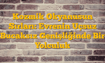 Kozmik Okyanusun Sırları: Evrenin Uçsuz Bucaksız Genişliğinde Bir Yolculuk