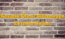 Kozmik Ötesi: Bilinmeyen Evrenin Sırları
