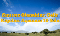 Sınırsız Olanaklar: Gelir Kapıları Açmanın 10 Yolu