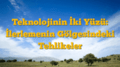 Teknolojinin İki Yüzü: İlerlemenin Gölgesindeki Tehlikeler