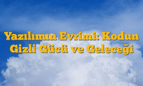 Yazılımın Evrimi: Kodun Gizli Gücü ve Geleceği