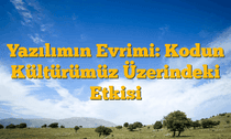 Yazılımın Evrimi: Kodun Kültürümüz Üzerindeki Etkisi