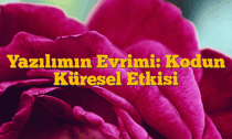 Yazılımın Evrimi: Kodun Küresel Etkisi
