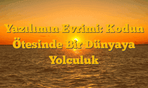 Yazılımın Evrimi: Kodun Ötesinde Bir Dünyaya Yolculuk