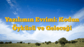 Yazılımın Evrimi: Kodun Öyküsü ve Geleceği