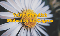Yolun Efendisi: Motosikletin Çağrısı