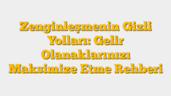 Zenginleşmenin Gizli Yolları: Gelir Olanaklarınızı Maksimize Etme Rehberi