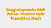 Zenginleşmenin Gizli Yolları: Sınırsız Gelir Olanakları Keşfi