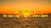Blok Zinciri Teknolojisinin Temelleri