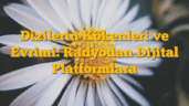 Dizilerin Kökenleri ve Evrimi: Radyodan Dijital Platformlara