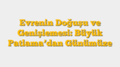 Evrenin Doğuşu ve Genişlemesi: Büyük Patlamaâ€™dan Günümüze
