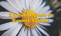 Evrenin Doğuşu ve Kozmik Yapılar