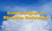 Evrenin Doğuşu ve Süregelen Genişlemesi