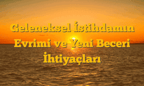 Geleneksel İstihdamın Evrimi ve Yeni Beceri İhtiyaçları