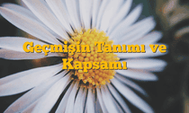 Geçmişin Tanımı ve Kapsamı