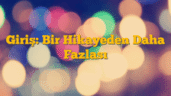 Giriş: Bir Hikayeden Daha Fazlası