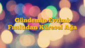 Gündemin Evrimi: Fısıltıdan Küresel Ağa