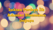 Işıktan Perdeye İlk Adımlar: Sinemanın Doğuşu