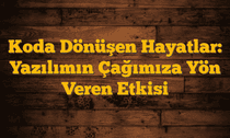 Koda Dönüşen Hayatlar: Yazılımın Çağımıza Yön Veren Etkisi