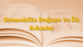 Otomobilin Doğuşu ve İlk Adımlar