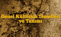 Genel Kültürün Temelleri ve Tanımı