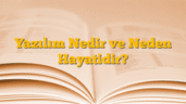 Yazılım Nedir ve Neden Hayatidir?