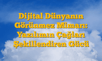 Dijital Dünyanın Görünmez Mimarı: Yazılımın Çağları Şekillendiren Gücü