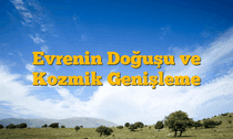 Evrenin Doğuşu ve Kozmik Genişleme