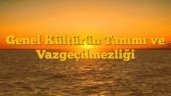 Genel Kültürün Tanımı ve Vazgeçilmezliği