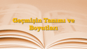 Geçmişin Tanımı ve Boyutları