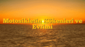 Motosikletin Kökenleri ve Evrimi
