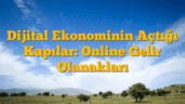 Dijital Ekonominin Açtığı Kapılar: Online Gelir Olanakları