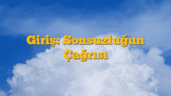 Giriş: Sonsuzluğun Çağrısı
